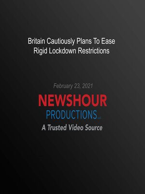 cover image of Britain Cautiously Plans to Ease Rigid Lockdown Restrictions